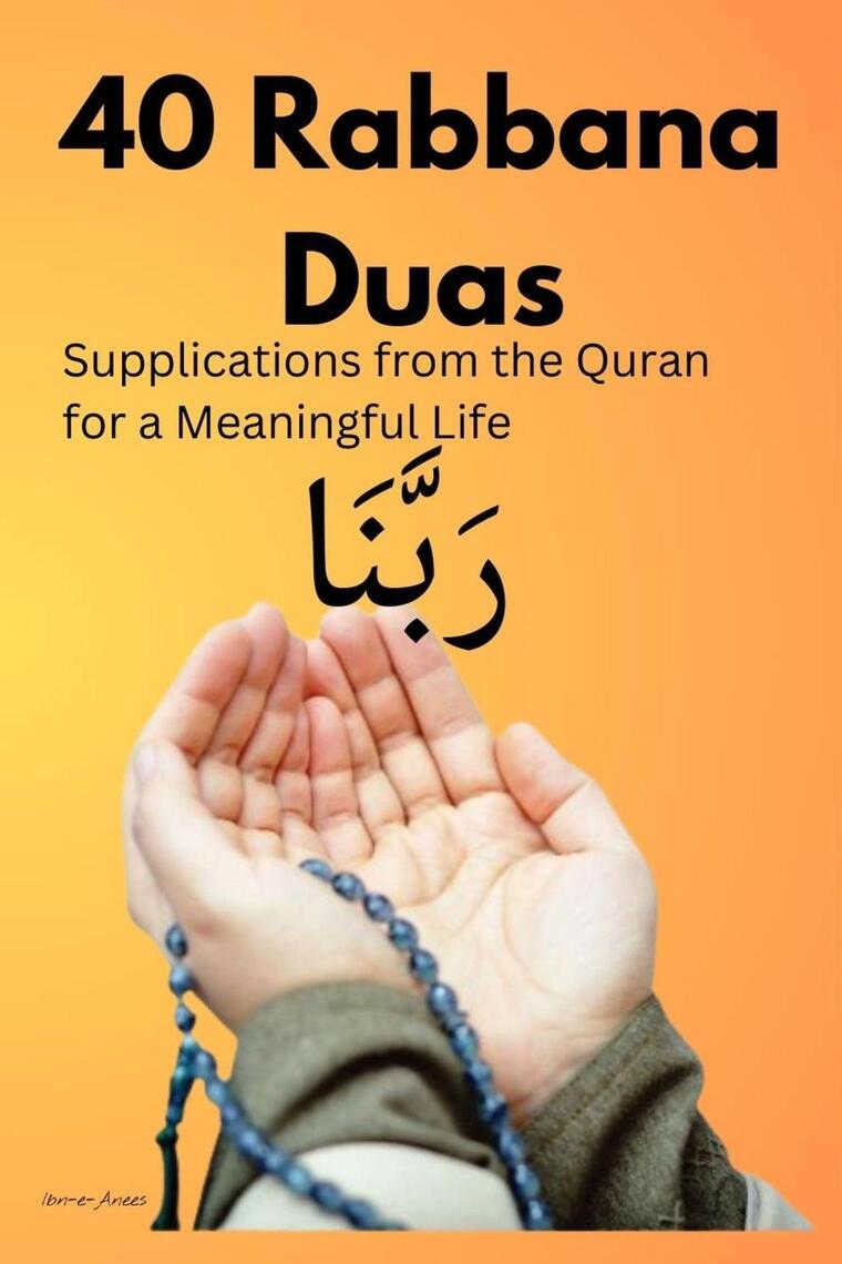 40 Rabbana Duas by ibn-e-Anees - Ebook | Everand