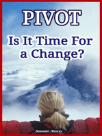 Pivot: Is It Time For a Change?