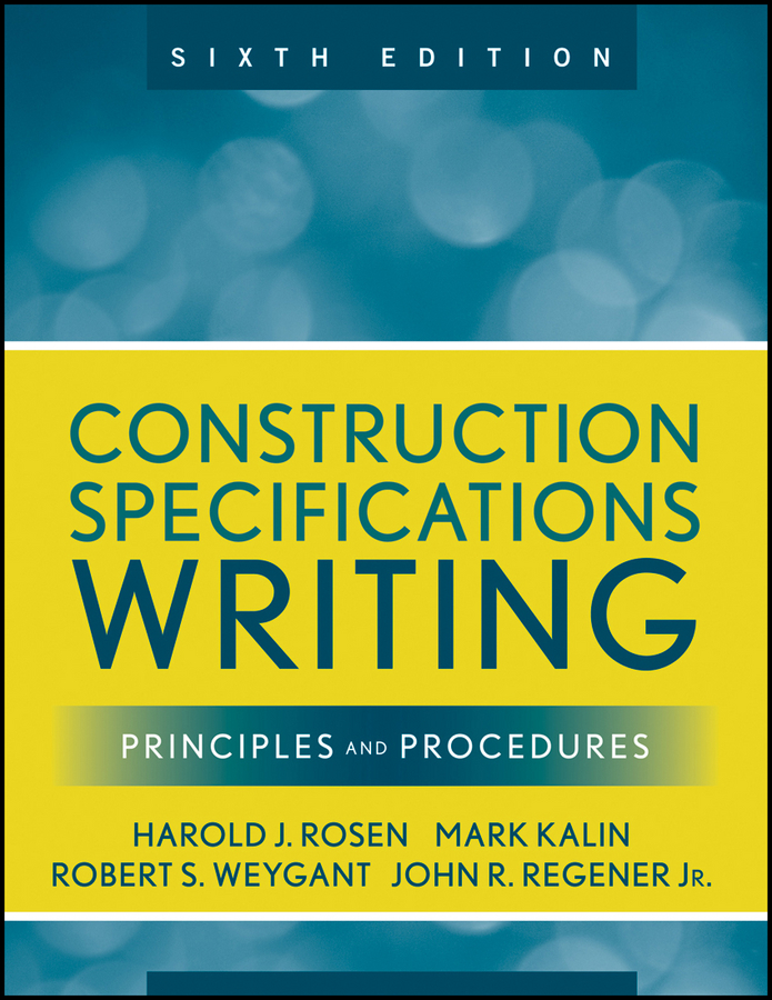 Construction Specifications Writing by Mark Kalin, Robert S. Weygant