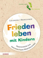 Frieden leben mit Kindern: Praxisideen zur nachhaltigen Wertebildung