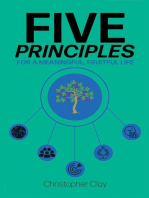 Five Principles: For a Meaningful, Fruitful Life