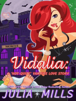 Vidalia: A 'Not-Quite' Vampire Love Story: The 'Not-Quite' Love Story Series, #1