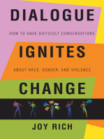 Dialogue Ignites Change: How To Have Difficult Conversations About Race, Gender, And Violence
