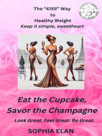 Eat the Cupcake, Savor the Champagne