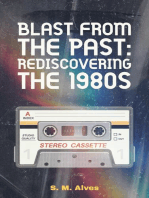 Blast from the Past - Rediscovering the 1980s