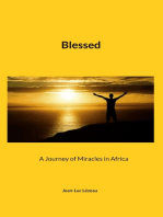 Blessed: A Journey of Miracles in Africa