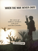 When the War Never Ends: The Voices of Military Members with PTSD and Their Families