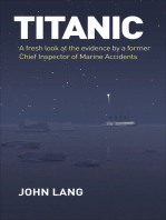 Titanic: A Fresh Look at the Evidence by a Former Chief Inspector of Marine Accidents