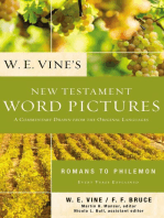 W. E. Vine's New Testament Word Pictures: Romans to Philemon: A Commentary Drawn from the Original Languages
