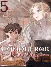 The Conqueror from a Dying Kingdom: Volume 5