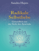 Radikale Selbstliebe: Gesundheit aus der Sicht des Ayurveda