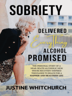 Sobriety Delivered EVERYTHING Alcohol Promised