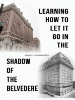 Learning How to Let It Go in the Shadow of the Belvedere
