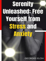 Serenity Unleashed: Free Yourself from Stress and Anxiety