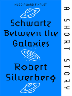 Schwartz Between the Galaxies: A Short Story
