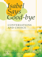 Isabel Says Good-Bye:: Conversations and Choice