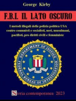 F.B.I. Il lato oscuro: I metodi illegali della polizia politica USA contro comunisti e socialisti, neri, musulmani, pacifisti, pro diritti civili e femministe