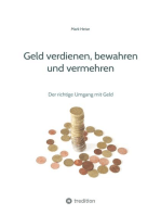 Geld verdienen, bewahren und vermehren: Der richtige Umgang mit Geld