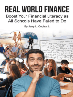 Real World Finance: Boost Your Financial Literacy as All Schools Have Failed to Do