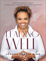 Leading Well: A Black Woman's Guide to Wholistic, Barrier-Breaking Leadership