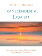 Transcendental Judaism: Enlivening the Eternal Within to Uplift Ourselves and Our World