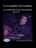 La Conquête Du Gardien: Le Cristal Du Coeur Du Gardien Livre 5