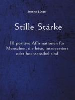 Stille Stärke: 111 positive Affirmationen für Menschen, die leise, introvertiert oder hochsensibel sind