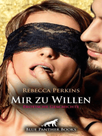 Mir zu Willen | Erotische Geschichte