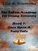 Book 7: Once Upon a Fairy Tale: The Salem Academy for Young Sorcerers, #7