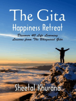 The Gita Happiness Retreat: Discover 40 Life Learning Lessons from The Bhagavad Gita