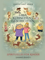 Oma Kühnchens Geschichten: Spirituelles für Kinder - Sammelband 1