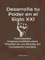 Desarrolla tu poder en el siglo XXI, habilidades imprescindibles para triunfar en un mundo en constante cambio