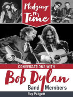 Pledging My Time: Conversations with Bob Dylan Band Members