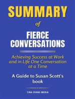 Summary: Fierce Conversations - Achieving Success at Work and in Life One Conversation at a Time: A Guide to Susan Scott's book