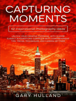Capturing Moments: 52 Inspirational Photography Ideas