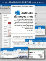 Outlook til meget mere: Opsætninger og tilpasninger, flere og bedre genveje og opslag, muligheder sammen med andre Office-programmer og internettet, udvidelser og skjulte muligheder i og udenfor Outlook, VBA-makroer, og og og ...