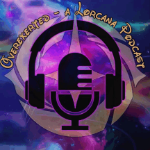 Overexerted - A Disney Lorcana Podcast