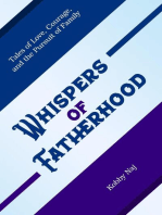 Whispers of Fatherhood: Tales of Love, Courage, and the Pursuit of Family