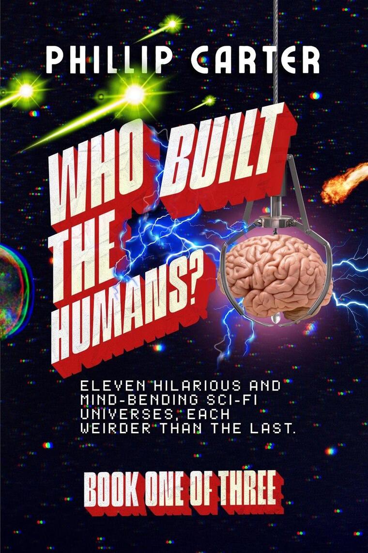Who Built The Humans: Special Edition by Phillip Carter (Ebook) - Read ...
