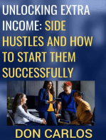 Unlocking Extra Income: Side Hustles and How to Start Them Successfully