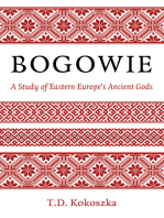 Bogowie: A Study of Eastern Europe's Ancient Gods: A Study of Eastern Europe's Ancient Gods