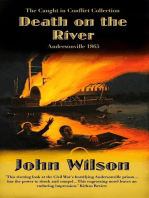 Death on the River: Andersonville 1865: The Caught in Conflict Collection, #5