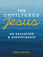 The Unfiltered Jesus on Salvation & Discipleship