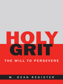 Holy Grit by M. Dean Register - Ebook
