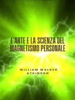 L'arte e la scienza del magnetismo personale (tradotto)