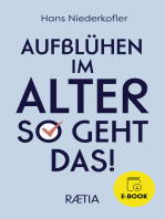 Aufblühen im Alter: So geht das!