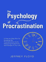 The Psychology of Procrastination: A Step-by-Step Plan for Escaping the Procrastination Cycle, Embracing Productivity and Charge of Your Life