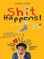 Shit Happens!: Desi Boy In America