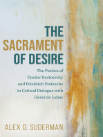 The Sacrament of Desire: The Poetics of Fyodor Dostoevsky and Friedrich Nietzsche in Critical Dialogue with Henri de Lubac
