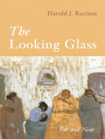 The Looking Glass: Far and Near
